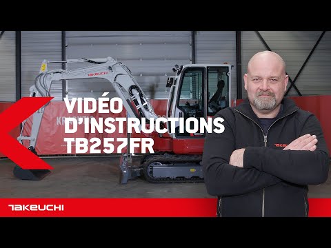Video d’instruction Takeuchi TB257 FR Excavatrice