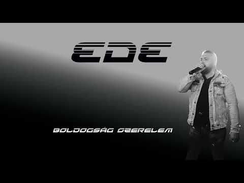 Ede - Boldogság Szerelem ( 2025  !!!! NEW !!!!! )