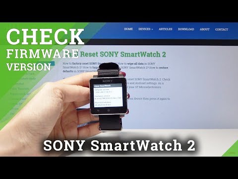 How to Check Software & Hardware Version in SONY SmartWatch2 - SONY Firmware Info