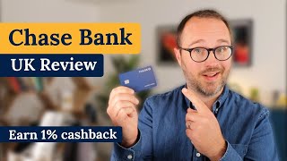 Chase Bank UK  review: How to earn 1% cashback on spending