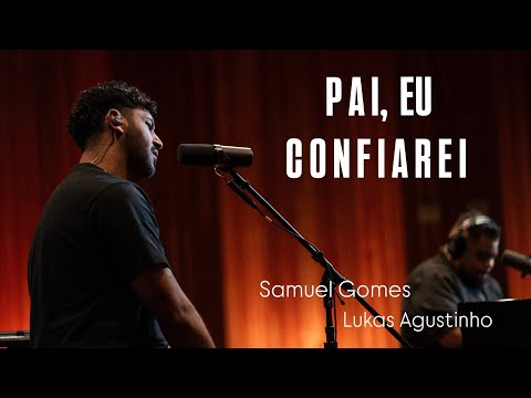 SAMUEL GOMES & LUKAS AGUSTINHO PAI, EU CONFIAREI COVER