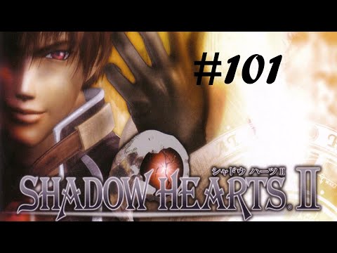 Shadow Hearts 2 #101 - Die letzten Prüfungen [Deutsch/German Lets Play]