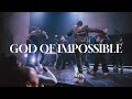 GOD OF IMPOSSIBLE LIVE 2819 WORSHIP
