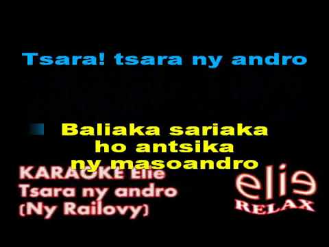 ElieRelax KARAOKE Elie    Tsara ny Andro Ny Railovy
