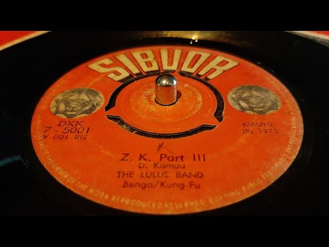 The Lulus Band - Z.K. Part III (1975 sibuor 7") Kikuyu DKK 7-5001A