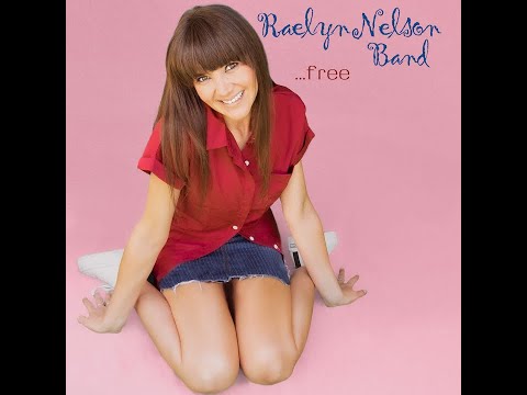 Free - Raelyn Nelson Band (Official Video)