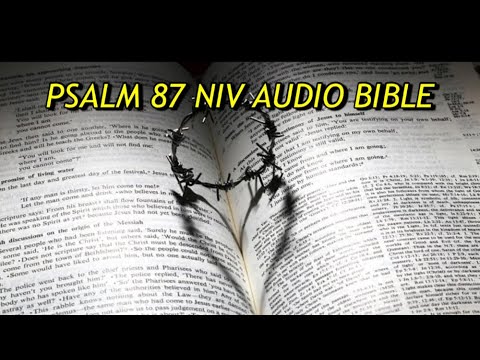 PSALM 87 NIV AUDIO BIBLE (with text)
