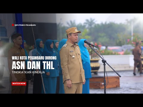 Wali Kota Pekanbaru Dorong ASN dan THL Tingkatkan Kinerja