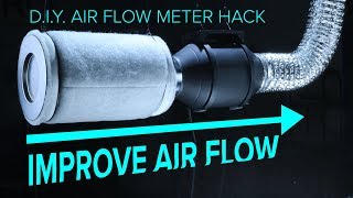 Improve Grow Room Ventilation | DIY Air Flow Meter hack