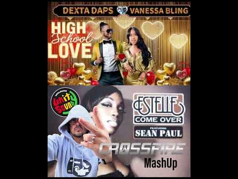 Vanessa Bling x Dexta Daps - High School Love (Crossfire Come Over MashUp)