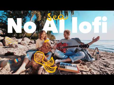 No AI Lofi · Study, Focus & Relax Session · Gentle Sea Ambience 🌊