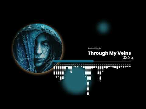 Ancient Bards - Through My Veins