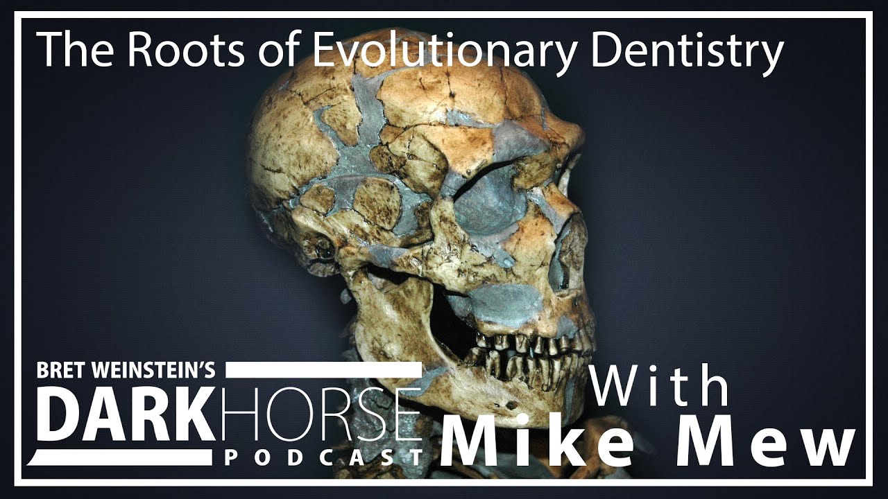 Bret Weinstein and Mike Mew: The Roots of Evolutionary Dentistry