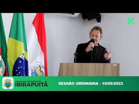 15/05/2023 - Sessão Ordinária da Câmara de Vereadores de Ibirapuitã