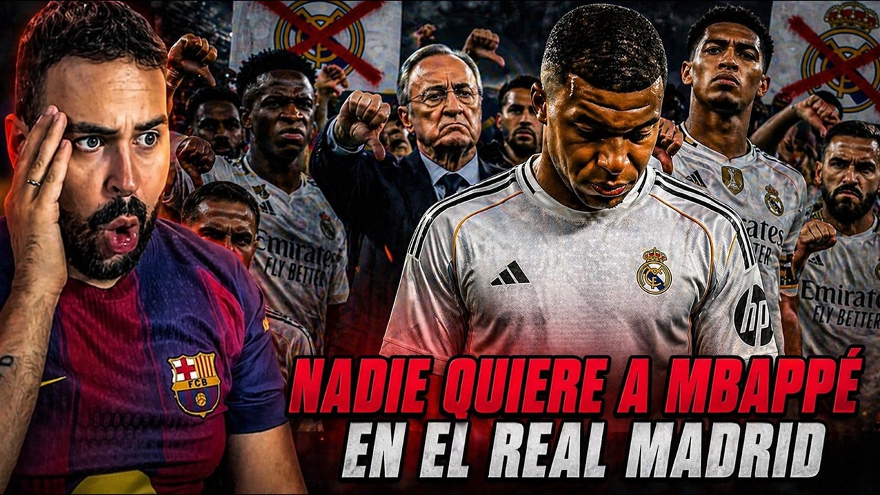 NADIE QUIERE a MBAPPÉ en el REAL MADRID
