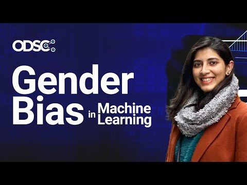 Gender Bias in Machine Learning with Shalvi Mahajan