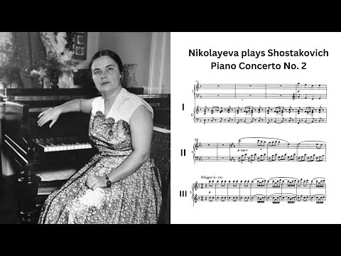 The most faithful interpretation; Nikolayeva plays Shostakovich Piano Concerto No. 2 Complete