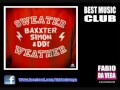 Baxxter, Simon & DDY Sweater Weather ...