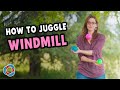 Learn to juggle 'WINDMILL' - Beginner Tutorial