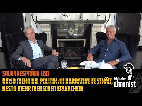 Salongespräch 160  Umso mehr die Politik an Narrative festhält, desto mehr Menschen erwachen!