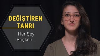 Her Şey Boşken... [Değiştiren Tanrı | Nasıl Hristiyan Oldum?]