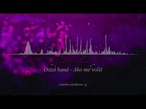 Oaza Band - Ako me volis