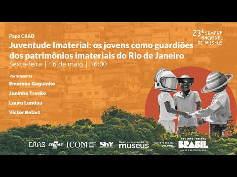  Papo CRAB: Juventude imaterial: os jovens como guardiões dos patrimônios imateriais do Rio de Janeiro - folia de reis e bate-bolas