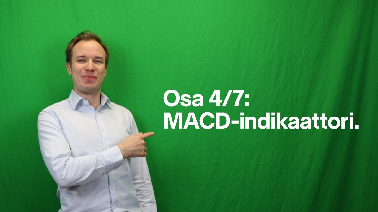 MACD-indikaattori | Treidaus ja tekninen analyysi aloittelijalle (4/7)