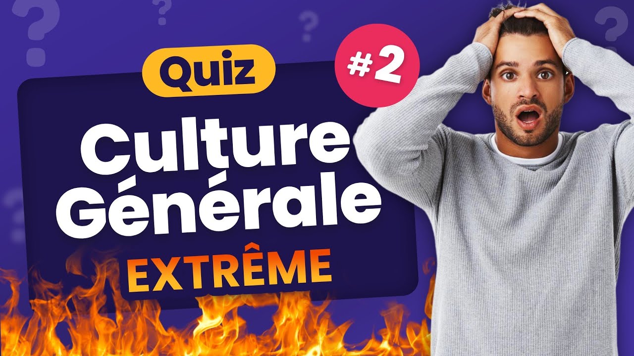 QUIZ Culture Générale EXTRÊME 🔥 #2 - 30 Questions