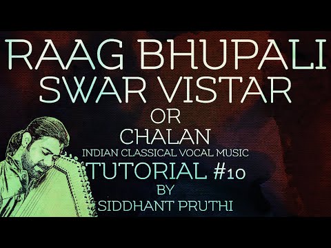 RAAG BHUPALI | SWAR VISTAR | CHALAN | TUTORIAL #10 | SIDDHANT PRUTHI Video