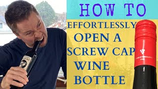 How to Open a Screw Cap Bottle of Wine - Easily and Effortlessly!