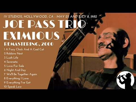 EXIMIOUS - THE JOE PASS TRIO [Recorded at Group IV Studios, Hollywood, CA, 1982] - JAZZ Collection
