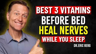 Dr Eric Berg | 3 Bedtime Vitamins for Stronger Legs After 60