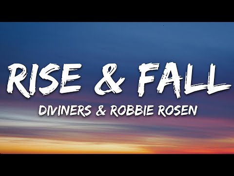 Diviners, Robbie Rosen - Rise & Fall (Lyrics) [7clouds Release]
