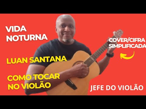 Vida Noturna - Luan Santana