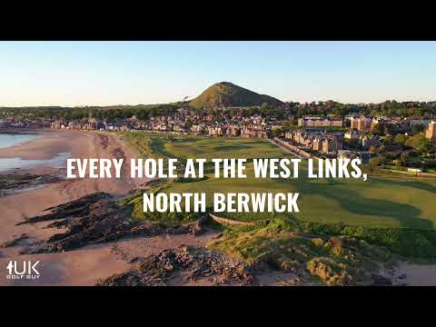 Every Hole at the West Links, North Berwick | UK Golf Guy