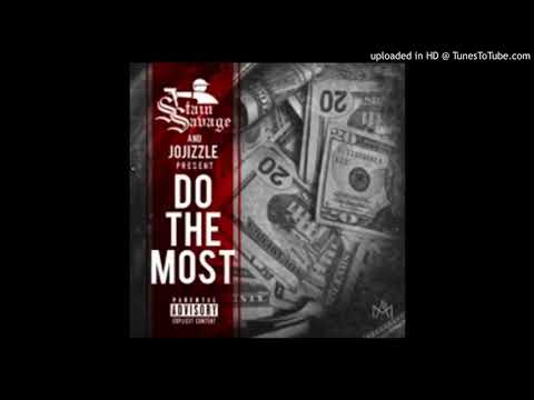 Stain Savage Ft. JoJizzle - Do The Most (Hosted By Dj Toca)