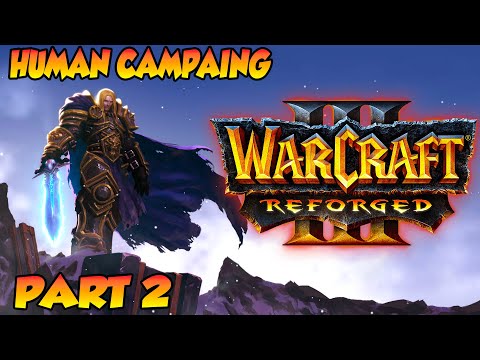 Warcraft 3 Reforged Human Campaign - Part 2