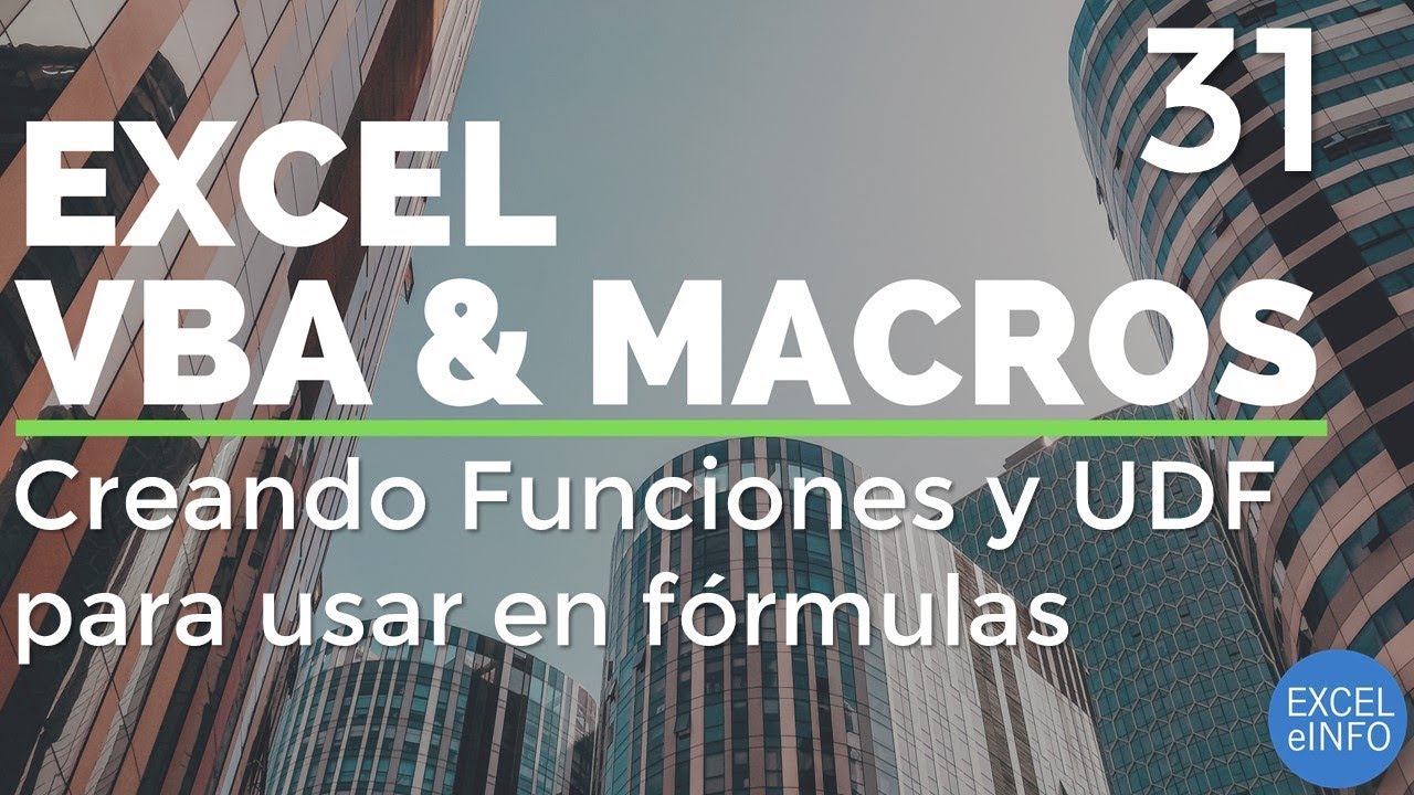 Curso Excel VBA y Macros - Cap. 31 - Creando Funciones y UDF para usar en fórmulas