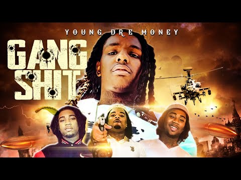 Young Dre Money - GANG SHIT