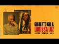LIVE | GILBERTO GIL E LARISSA LUZ | Cantam e Contam o Amor