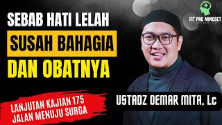 Download lagu Sebab Lelah Hati dan Susah Bahagia Serta Obatnya | Ust Oemar Mita, Lc. mp3