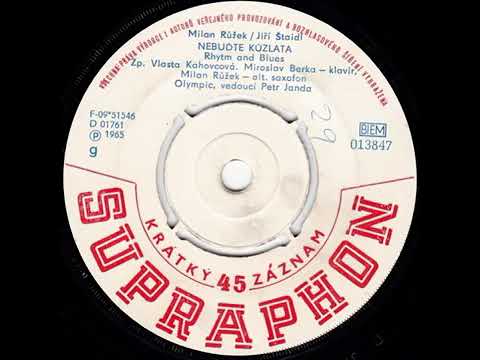 Vlasta Kahovcová & Olympic - Nebuďte kůzlata (4.9.1965)