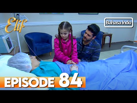 Elif Episode 84 | Indonesian Dubbed