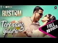 Tere Sang Yaara Full Video Rustom Akshay Kumar Ileana D Cruz Arko Manoj Muntashir
