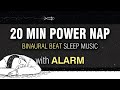20 Min POWER NAP MUSIC with Alarm for Recharging Deep Power Nap & Focus | Mindfulness Meditation