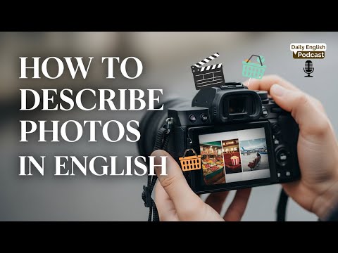 How to Describe Pictures in English | What Do You See First?