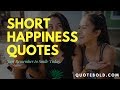 50 Short Happiness Quotes [Images]