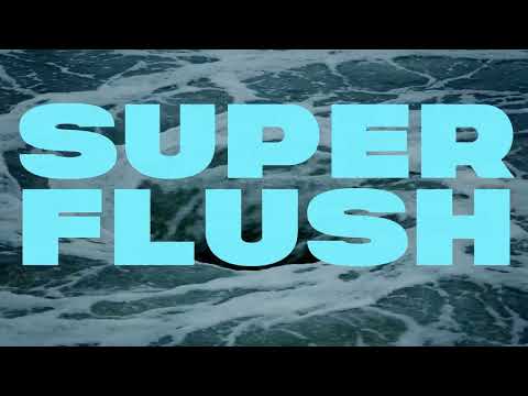 Super Flush