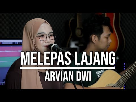 MELEPAS LAJANG - ARVIAN DWI (LIVE COVER INDAH YASTAMI)